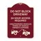 Signmission Do Not Block Driveway 24 Hour Access Required Unauthorized Vehicles Towed Away, A-DES-BU-1824-24169 A-DES-BU-1824-24169 - alternate 1